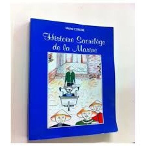 Histoire Sacrilège De La Marine CORLOBE Michel 21 Nantes (44)