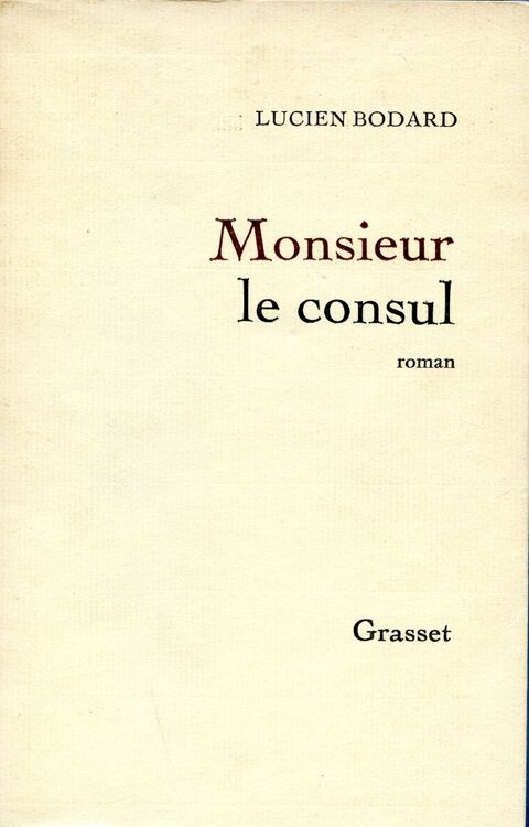 Monsieur le consul - Lucien Bodard, 4 Rennes (35)