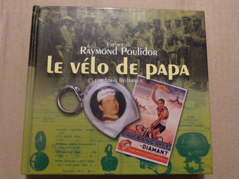 LE VELO DE PAPA  pr�face de  RAYMOND POULIDOR 3 Brest (29)