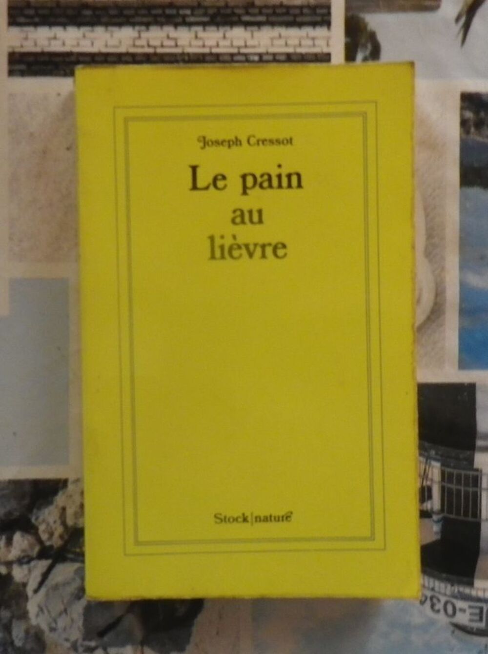 LE PAIN AU LIEVRE de Joseph CRESSOT Ed. Stock Nature Livres et BD
