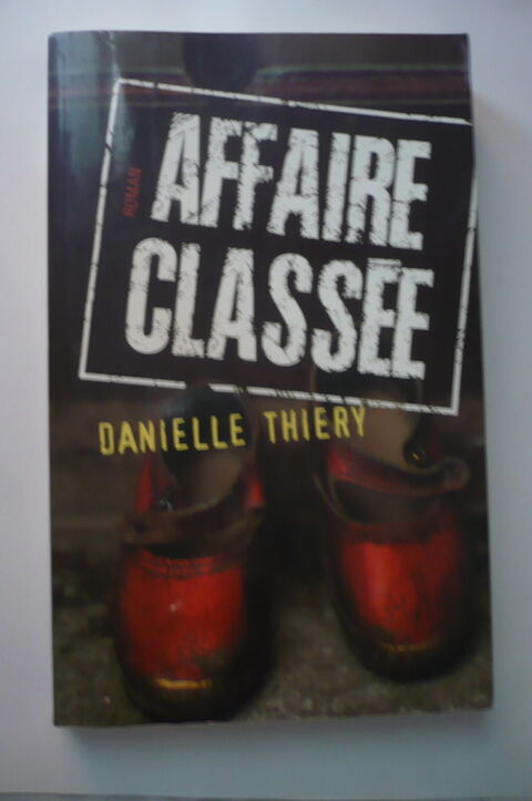 AFFAIRES CLASSÉES  de  Danielle THIERY  (2001) 3 Pessac (33)