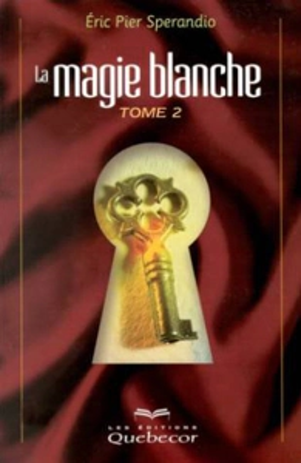 La Magie blanche, tome 2 Par Eric Pier Sperandio .. TBE Livres et BD