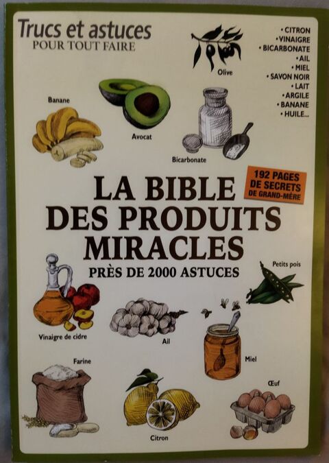 La Bible des Produits Miracles - 2000 Astuces