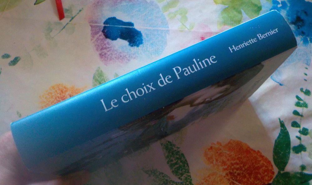 LE CHOIX DE PAULINE de Henriette BERNIER France Loisirs Livres et BD