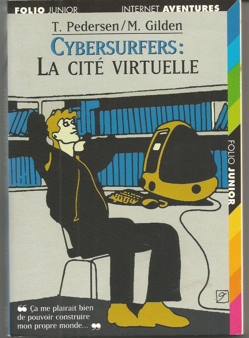T PEDERSEN / M GILDE CYBERSURFERS : la cit&eacute; virtuelle Livres et BD