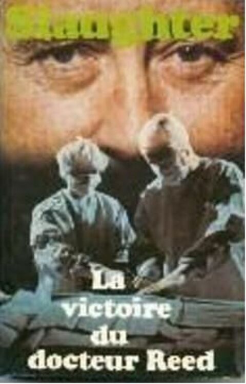 LA VICTOIRE DU DR REED de Frank G. SLAUGHTER 2 Les �glisottes-et-Chalaures (33)