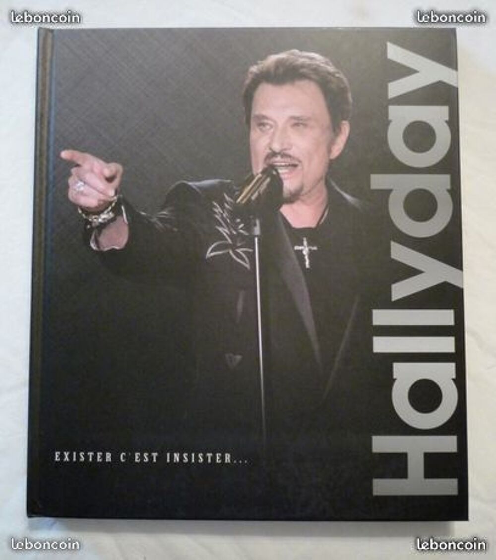 Livre JOHNNY HALLYDAY EXISTER C'EST INSISTER (etat neuf) Livres et BD