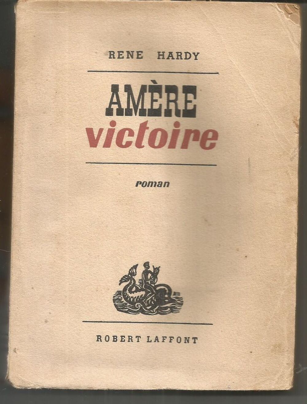 Ren&eacute; HARDY : Am&egrave;re victoire Livres et BD