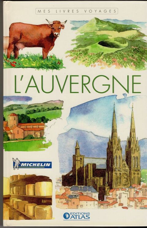 Mes livres voyages: L'Auvergne - Editions Atlas 5 Cabestany (66)