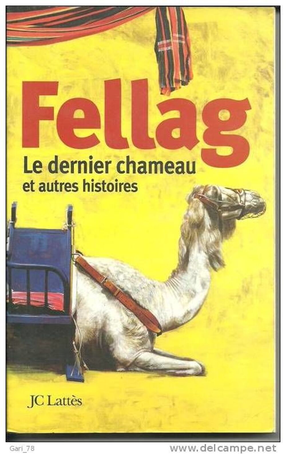 FELLAG Le Dernier Chameau et autres histoires Livres et BD