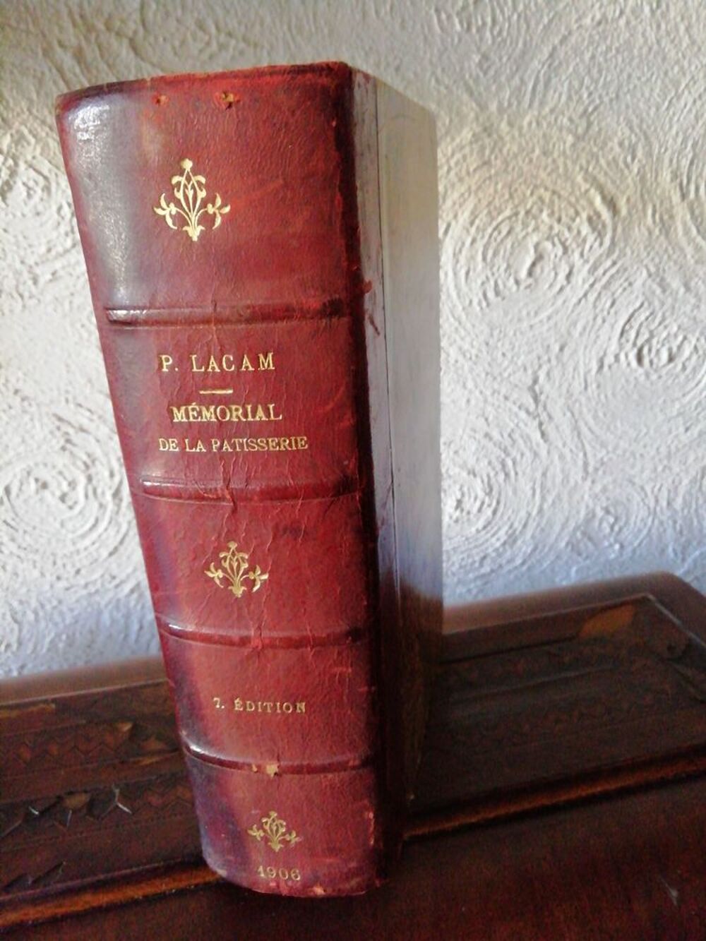 MEMORIAL HISTORIQUE ET GEOGRAPHIQUE DE LA PATISSERIE - 1906 Livres et BD