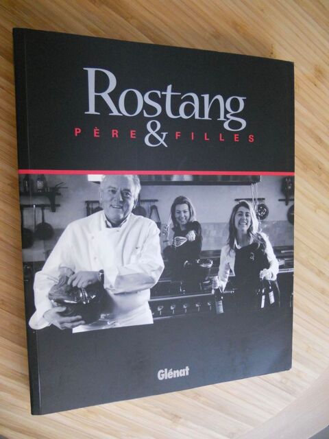 LIVRE de RECETTES du CHEF ÉTOILÉ: ROSTANG père et filles 12 Tours (37)