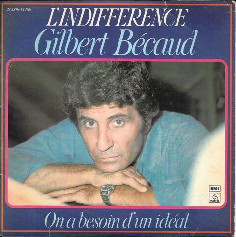 Gilbert B�caud : L'Indiff�rence [Vinyle 45 Tours 7 ] 1977 8 Saint-Nom-la-Bret�che (78)