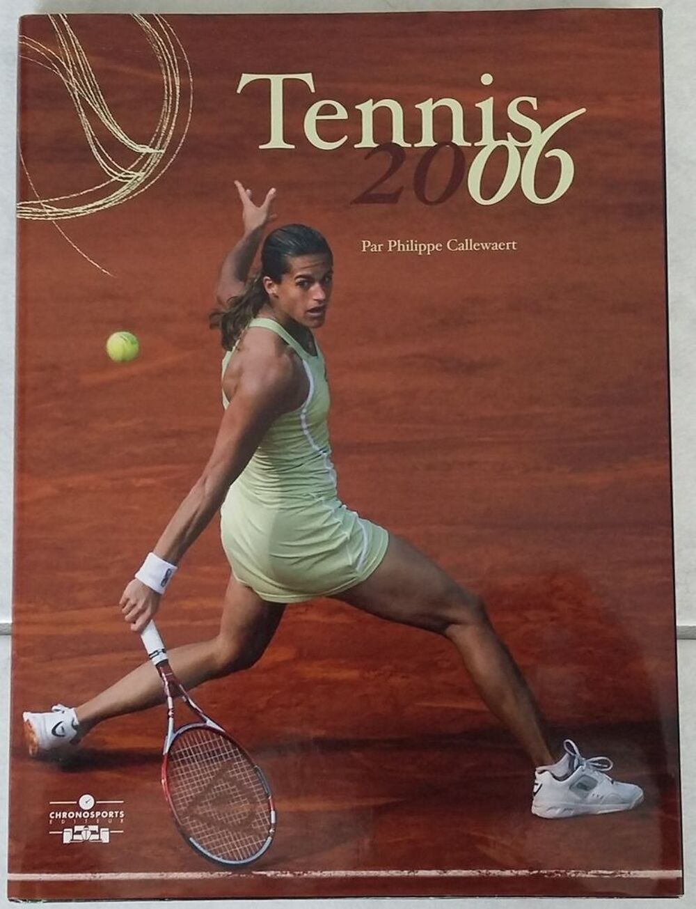 Livre - TENNIS 2006 - Am&eacute;lie Mauresmo - Neuf Livres et BD