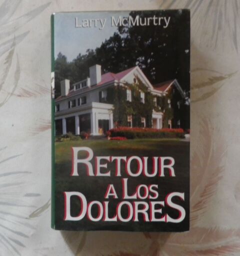 RETOUR A LOS DOLORES de Larry McMURTRY Ed. France Loisirs 3 Bubry (56)