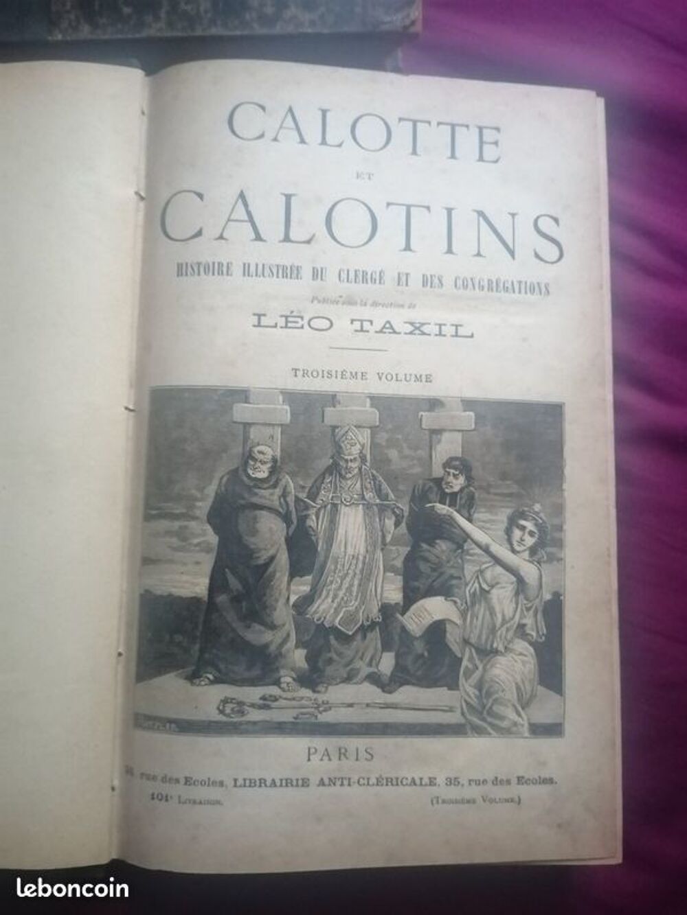 Calotte et calotins leo Taxil histoire illustr&eacute; du clerg&eacute; Livres et BD
