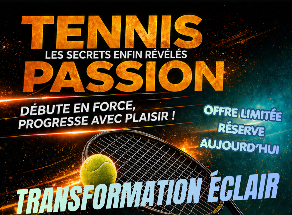   Cours de Tennis - Bases Techniques, Mentales et Stratégiques 