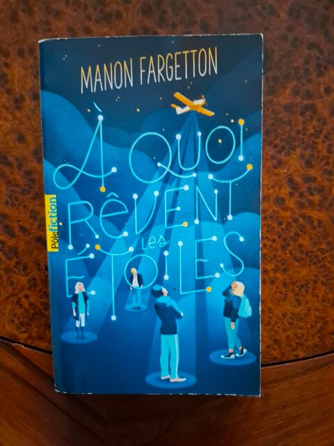 A Quoi Revent Les Etoiles - Manon Fargetton 2022 - bon �tat 3 La Chapelle-Saint-Luc (10)