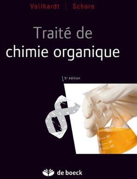 Trait de chimie organique ; 5e dition - Volhardt, Schore 80 Amiens (80)