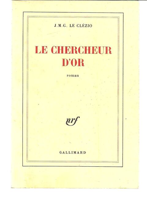 J M G LE CLEZIO Le chercheur d'or - Gallimard - 1985 4 Montauban (82)