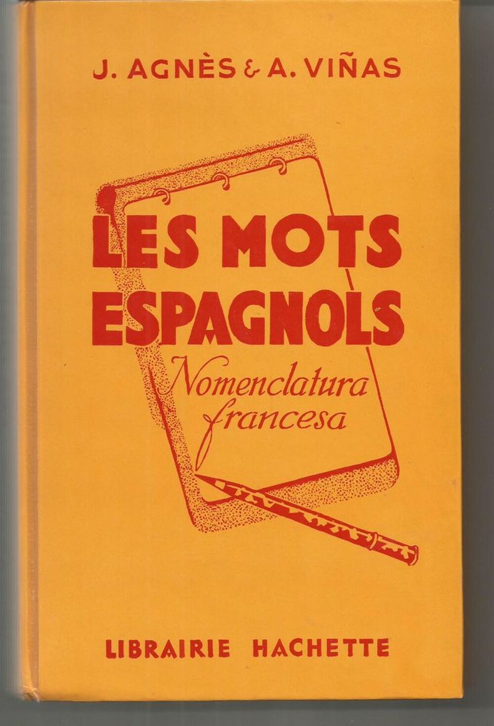 J AGNES &sect; A VINAS Les mots espagnols, nomenclatura francesa Livres et BD