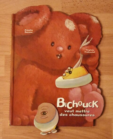 Livre BICHOUCK veut mettre des chaussures.  Cartonn�. 29 cm. 9 Gujan-Mestras (33)