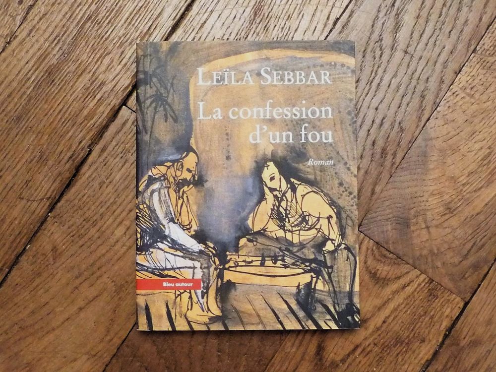 La Confession d'un Fou- Leila Sebbar- Bleu Autour Livres et BD
