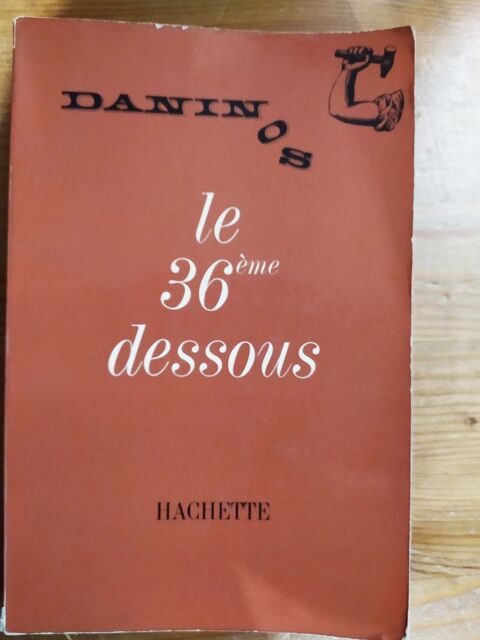  Livre Le 36me Dessous de Pierre Daninos 4 Sisteron (04)