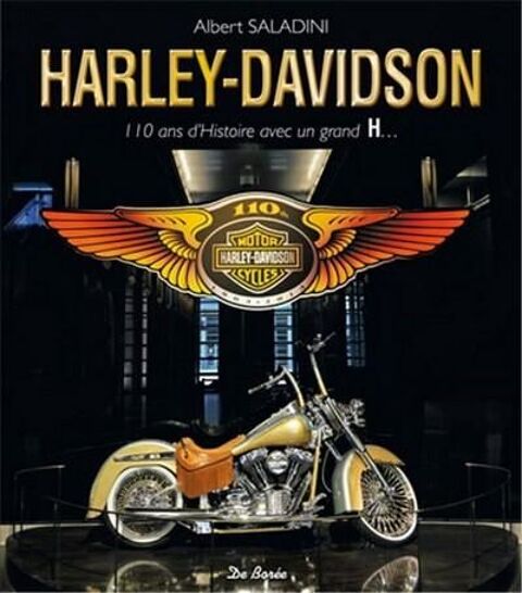 Harley-Davidson ; 110 ans d'Histoire avec un grand H 50 La B�tie-Montgascon (38)