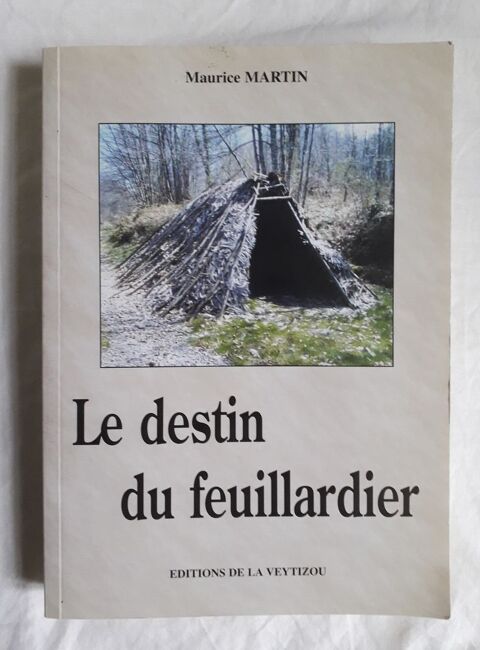 Le destin du feuillardier de Maurice Martin 5 Limoges (87)
