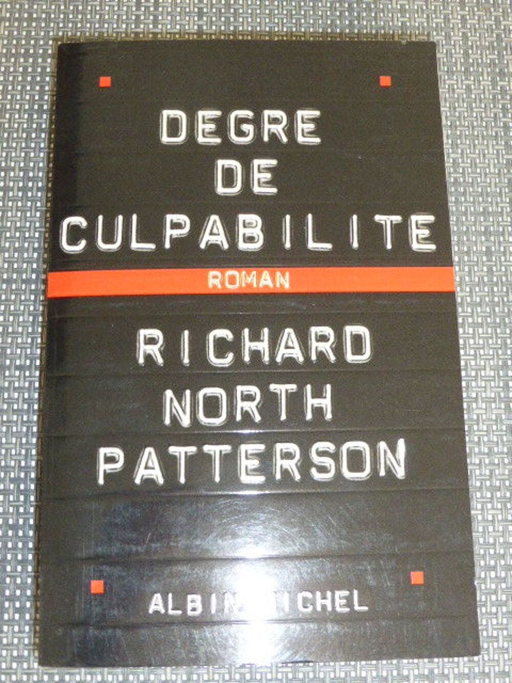 Richard North Patterson Degr&eacute; de culpabilit&eacute; Livres et BD