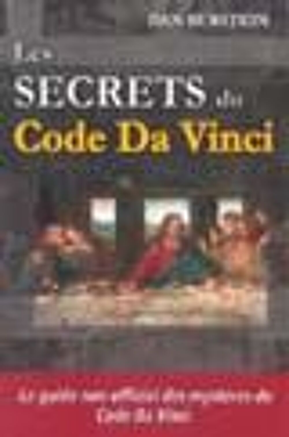 Les secrets du code da vinci Dan Burstein Livres et BD