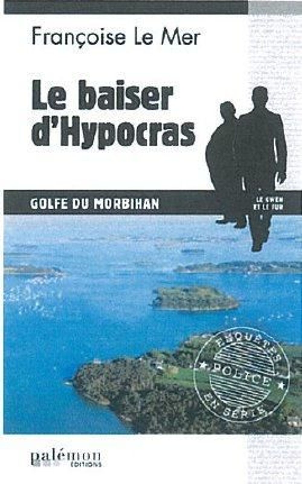 Le baiser d'hypocras - Fran&ccedil;oise Le Mer, Livres et BD