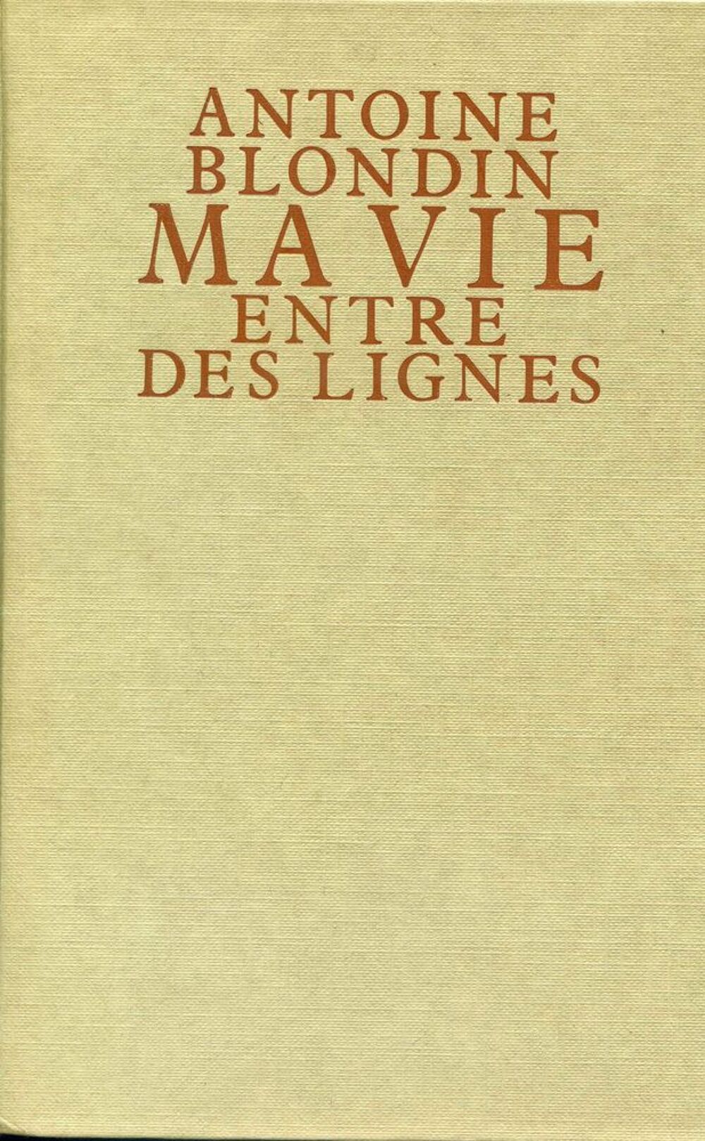 Ma vie entre les lignes - Antoine Blondin, Livres et BD