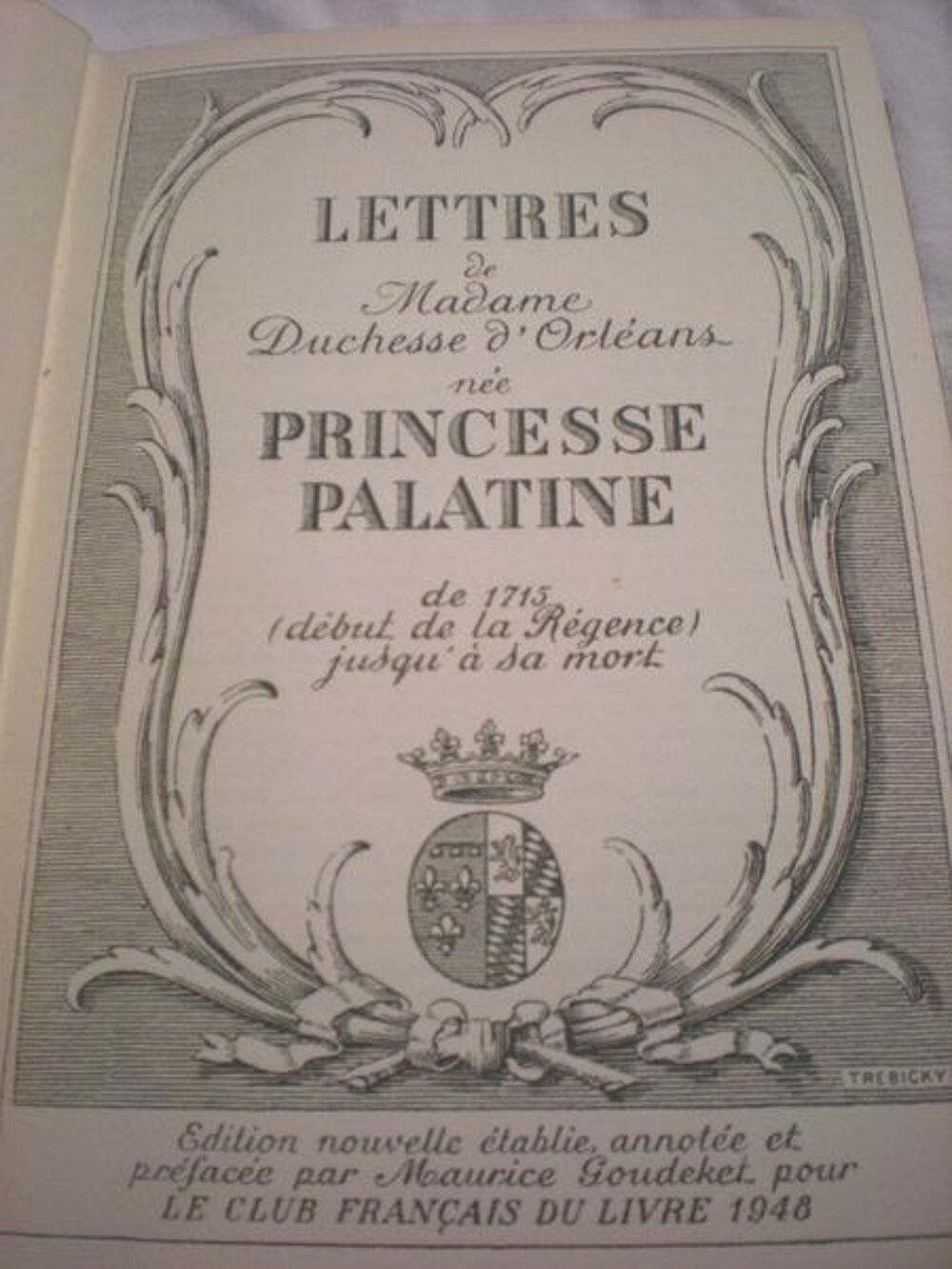 lettre &agrave; la princesse palatine de maurice goudeket Livres et BD