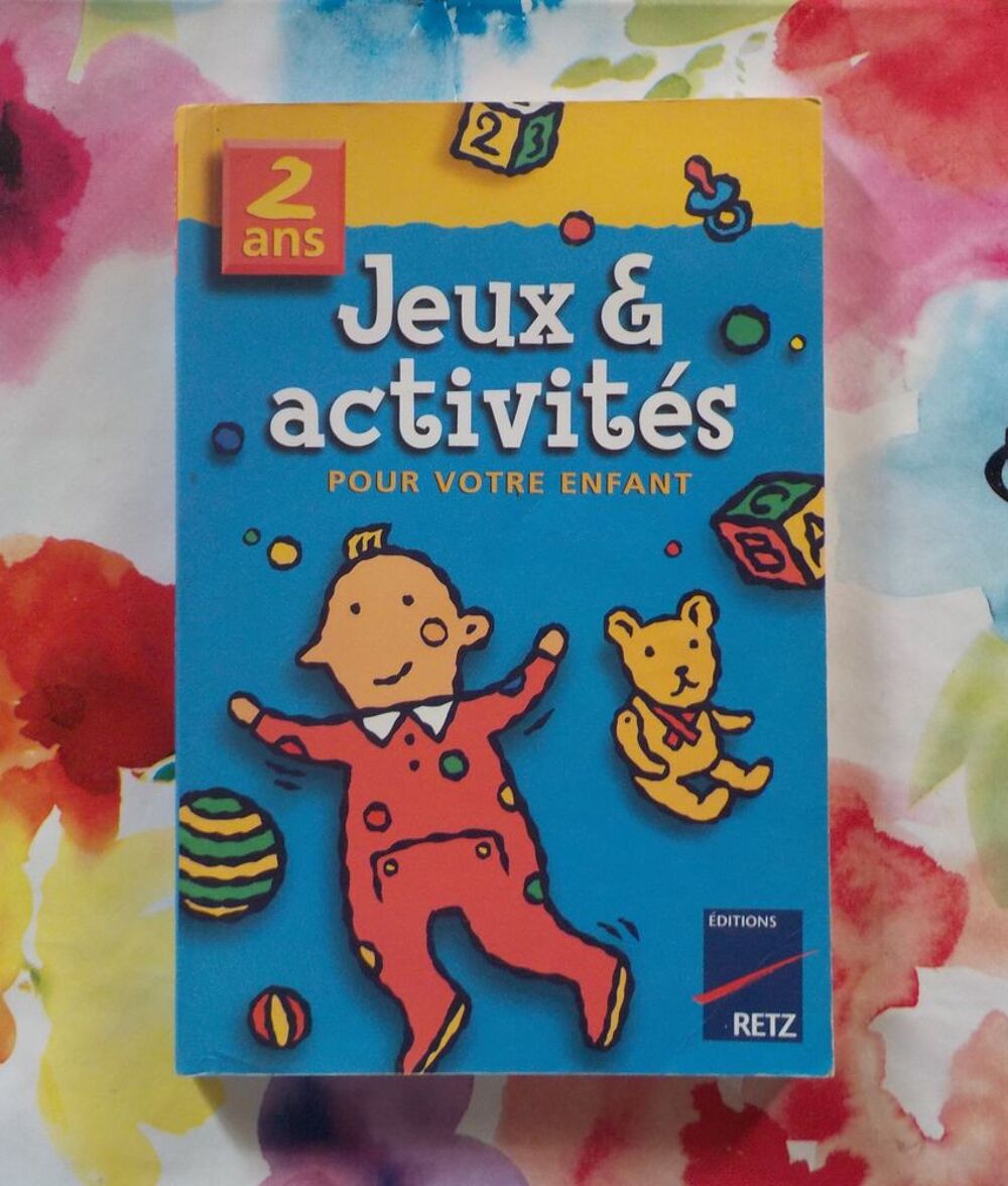 JEUX &amp; ACTIVITES POUR VOTRE ENFANT 2 ANS 