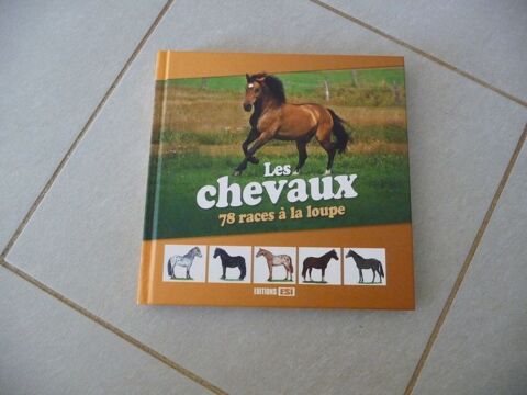 Livre  les chevaux 78 races  la loupe- Neuf 10 Celles-sur-Belle (79)