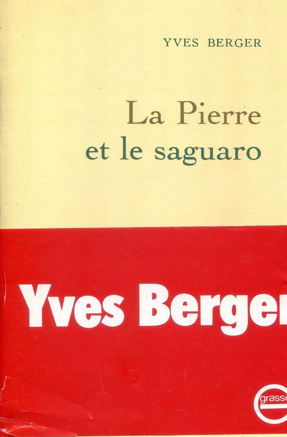 LA PIERRE ET LE SAGUARO - Yves Berger, Livres et BD