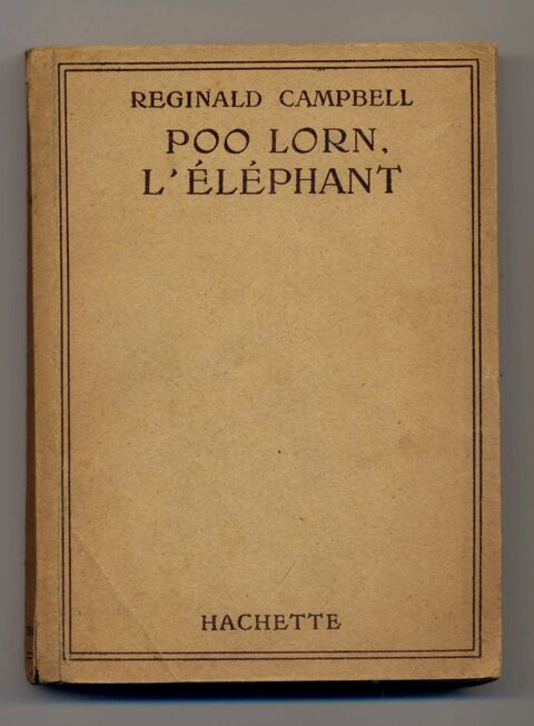 Poo Lorn, l'�l�phant de Reginald CAMPBELL - Hachette - 1946 5 Argenteuil (95)