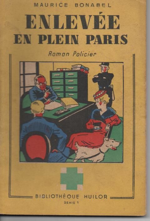 Maurice BONABEL Enlevée en plein Paris - bibliotheque Huilor 3 Montauban (82)