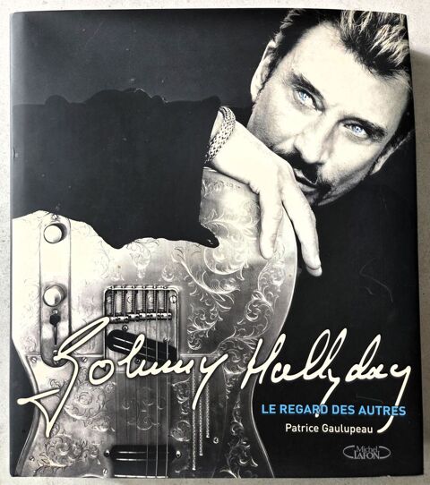 Livre relié Johnny Hallyday:  Le regard des autres , NEUF
Cannes (06)