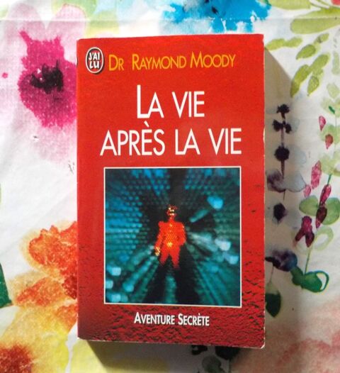 LA VIE APRES LA VIE par Dr Raymond MOODY Ed. J'ai Lu Aventur 3 Bubry (56)