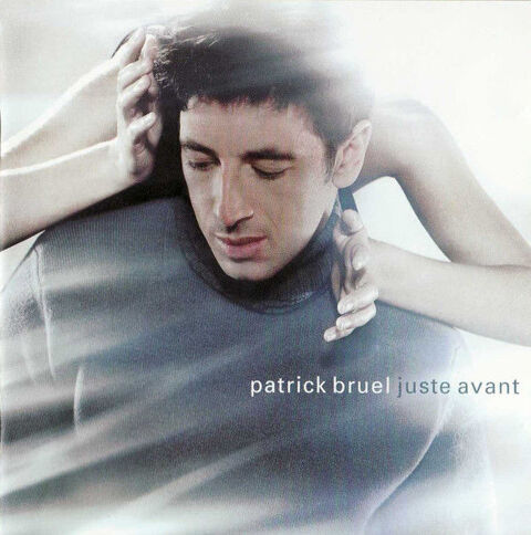 cd Patrick Bruel  Juste Avant (tat neuf) 5 Martigues (13)