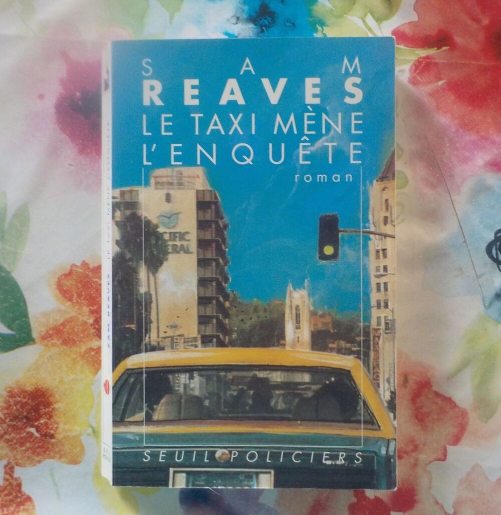 LE TAXI MENE L'ENQUETE de Sam REAVES Ed. Seuil Livres et BD