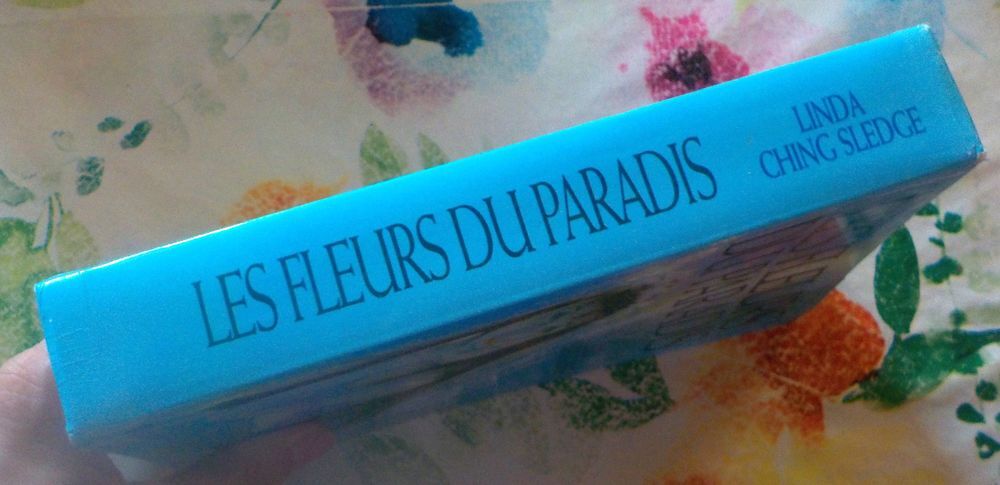 LES FLEURS DU PARADIS de Linda CHING SLEDGE Ed. Le Grand Liv Livres et BD