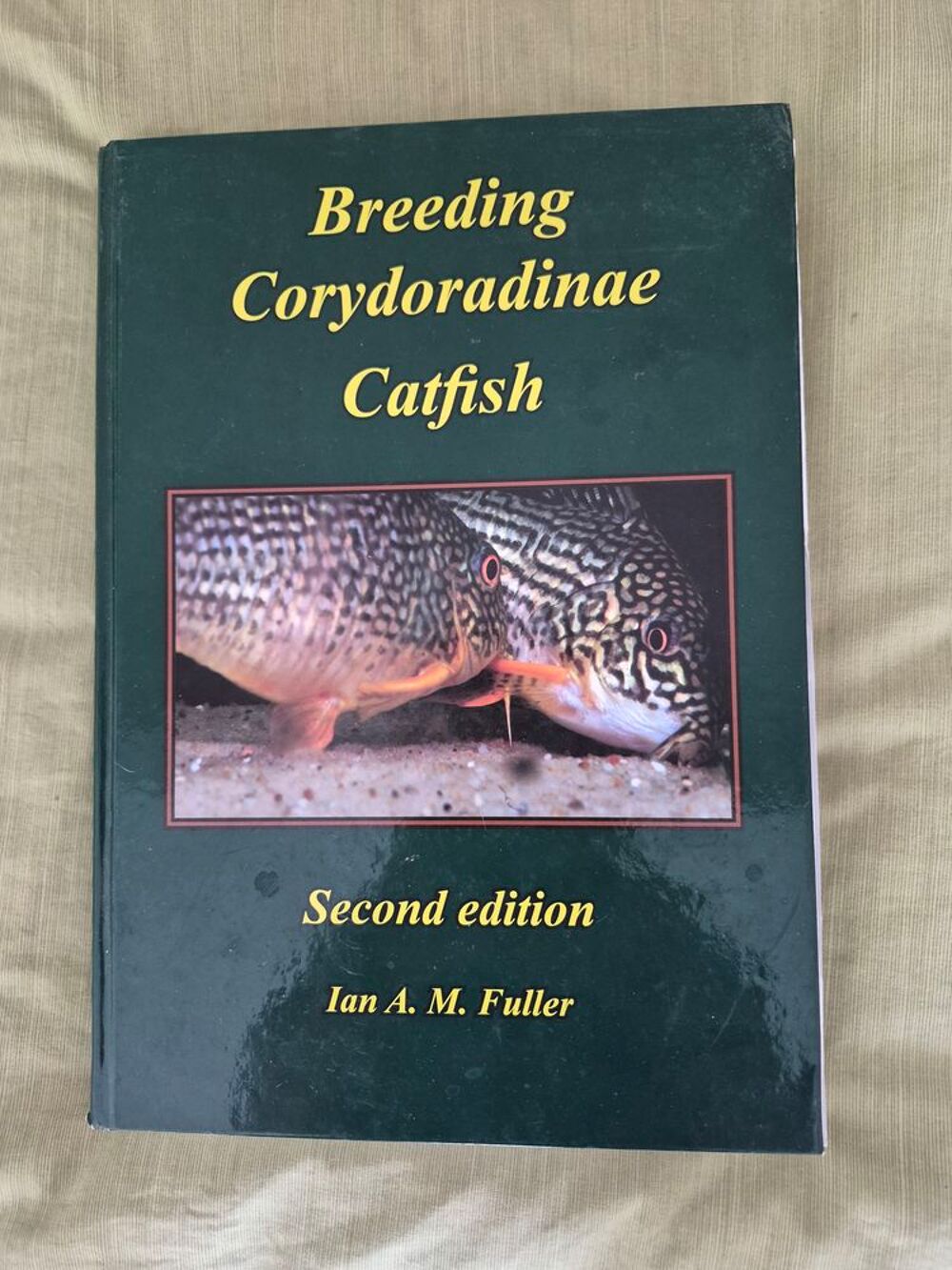 Livre d&eacute;dicac&eacute; Ian Fuller breeding corydoradinae catfish Livres et BD