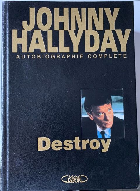 Johhny Hallyday, autobiographie complte. Destroy. 25 Doullens (80)