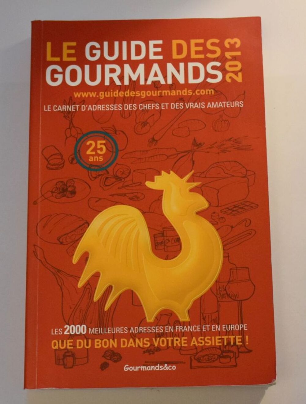 Le Guide Des Gourmands 2013 - Adresses des Chefs et Vrais * Livres et BD