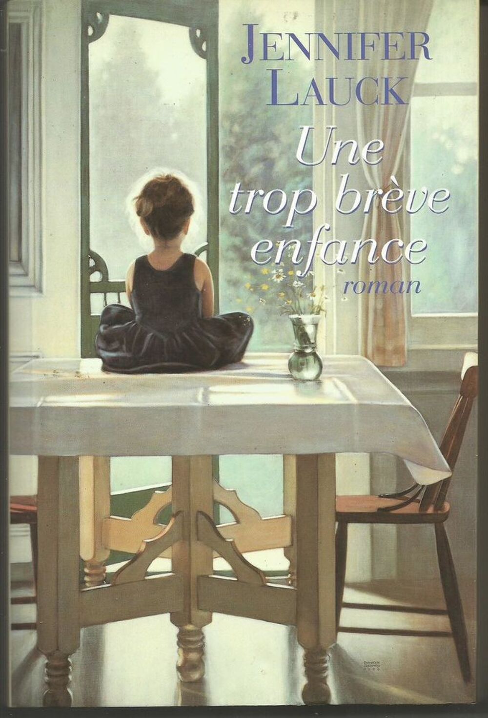 Jennifer LAUCK Une trop br&egrave;ve enfance Livres et BD