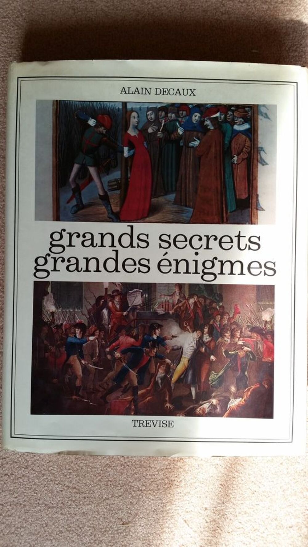 Grands secrets grandes &eacute;nigmes par Alain Decaux Livres et BD